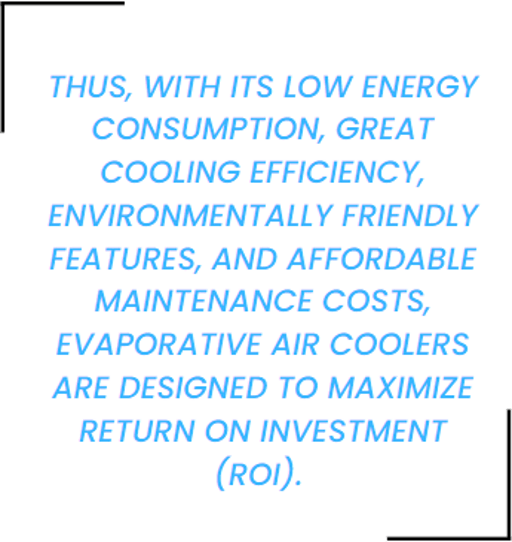 maximize return on investment with evaporative air cooler in large industrial areas